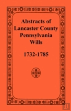 Bertrand.pt - Abstracts Of Lancaster County, Pennsylva