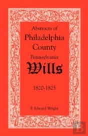 Abstracts Of Philadelphia County, Pennsy