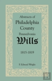 Abstracts Of Philadelphia County, Pennsy