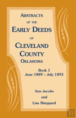 Bertrand.pt - Abstracts Of The Early Deeds Of Cleveland County, Oklahoma