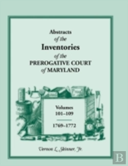 Bertrand.pt - Abstracts Of The Inventories Of The Prerogative Court Of Maryland, 1769-1772