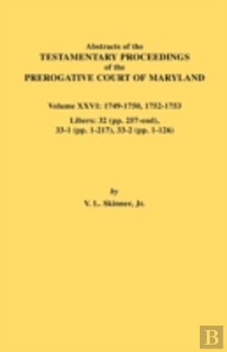 Bertrand.pt - Abstracts Of The Testamentary Proceedings Of The Prerogative Court Of Maryland. Volume Xxvi