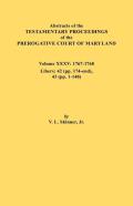 Abstracts Of The Testamentary Proceedings Of The Prerogative Court Of Maryland. Volume Xxxv, 1767-1768. Libers