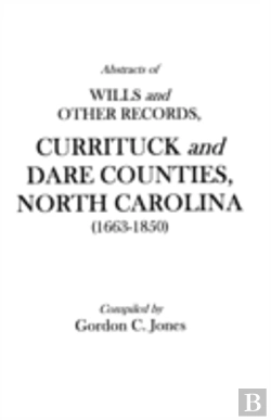 Bertrand.pt - Abstracts Of Wills And Other Records, Currituck And Dare Counties, North Carolina (1663-1850)