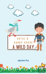 Abtal And Gabby Goose - A Wild Day!