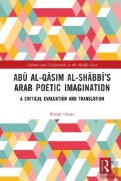 Abu Al-Qasim Al-Shabbi'S Arab Poetic Imagination