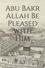Abu Bakr Allah Be Pleased With Him