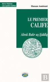 Abu Bakr ; Premier Calife