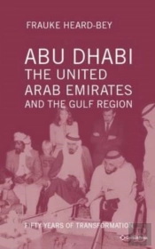 Abu Dhabi, The United Arab Emirates And The Gulf Region