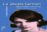 Abuela Carmen, La. Una Madre Inmortal