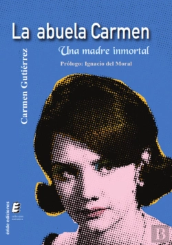 Bertrand.pt - Abuela Carmen, La. Una Madre Inmortal