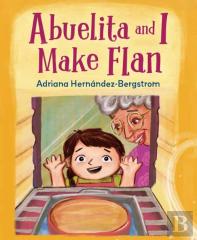 Abuelita And I Make Flan
