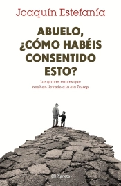 Abuelo, ¿Cómo Habéis Consentido Esto?