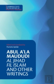 Abul Aâ€˜La Maududi: Al Jihad Fil Islam And Other Writings