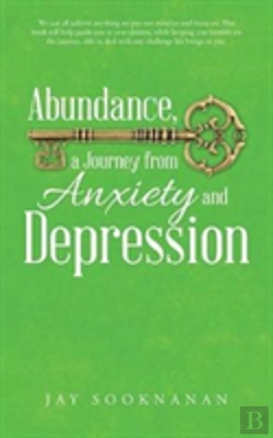 Bertrand.pt - Abundance, A Journey From Anxiety And Depression