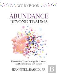 Abundance Beyond Trauma Workbook
