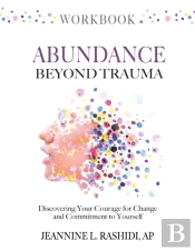 Abundance Beyond Trauma Workbook