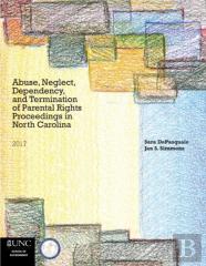 Abuse, Neglect, Dependency, And Termination Of Parental Rights In North Carolina