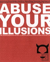 Abuse Your Illusions