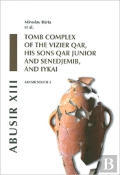Abusirabusir South 2: Tomb Complex Of The Vizier Qar, His Sons Qar Junior And Senedjemib And Iykai