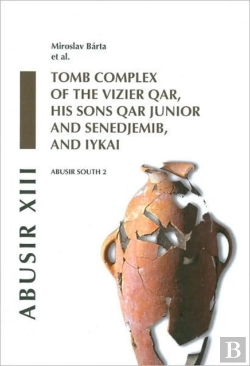 Bertrand.pt - Abusirabusir South 2: Tomb Complex Of The Vizier Qar, His Sons Qar Junior And Senedjemib And Iykai