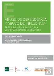 Abuso De Dependencia Y Abuso De Influencia Tres Visiones Jur