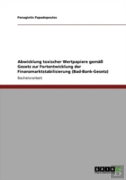 Bertrand.pt - Abwicklung Toxischer Wertpapiere Gemaã‚Â¤Ay Gesetz Zur Fortentwicklung Der Finanzmarktstabilisierung (Bad-Bank-Gesetz)