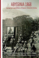 Abyssinia 1868 Last Great Expedition Of Queen Victroria'S Army