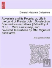 Abyssinia And Its People: Or, Life In Th