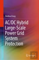 Ac/Dc Hybrid Large-Scale Power Grid System Protection