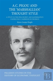 A.C. Pigou And The 'Marshallian' Thought Style