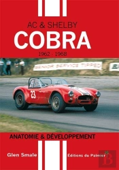 Ac/Shelby Cobra ; Tous Les Modèles De 1962 À 1968 ; Anatomie Et Développement