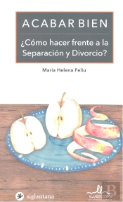Acabar Bien ¿Como Hacer Frente A La Separacion Y Divorcio?