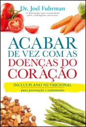 Acabar de Vez com as Doenças do Coração