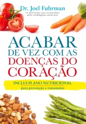 Acabar De Vez Com As Doenças Do Coração