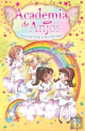 Academia de Anjos: Arcos-íris e Auréolas