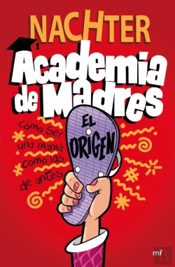 Bertrand.pt - Academia De Madres: El Origen