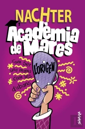 Academia De Mares: L'Origen