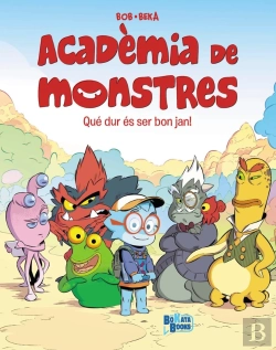 Bertrand.pt - Acadèmia De Monstres, 1. Que Dur Que És Ser Bon Jan!