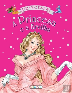 Bertrand.pt - Academia de Princesas - A Princesa e Ervilha