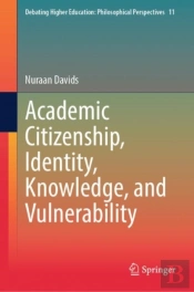 Academic Citizenship, Identity, Knowledge, And Vulnerability