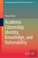 Academic Citizenship, Identity, Knowledge, And Vulnerability