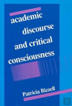 Bertrand.pt - Academic Discourse And Critical Consciousness
