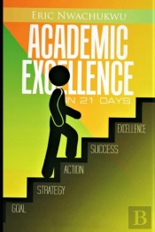 Academic Excellence In 21 Days