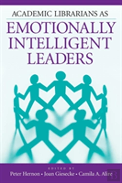 Bertrand.pt - Academic Librarians As Emotionally Intelligent Leaders