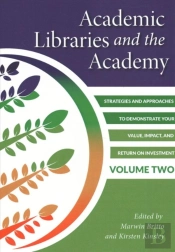 Academic Libraries And The Academy, Volume 2