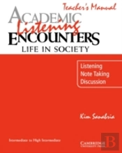 Academic Listening Encounters: Life In Society Teacher'S Manual