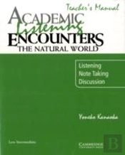 Academic Listening Encounters: The Natural World Teacher'S Manual
