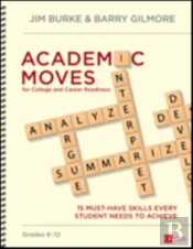 Academic Moves For College And Career Readiness, Grades 6-12
