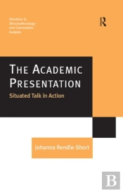 Academic Presentation: Situated Talk In Action